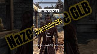 Nazeem the GLB  gaming skyrim funny skyrimspecialedition elderscrolls streaming [upl. by Arabele]