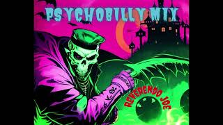 PSYCHOBILLY MIX 2023JUNEby Reverend Joe [upl. by Etteyniv]