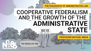 Cooperative Federalism and the Growth of the Administrative State No 86 [upl. by Arlina]