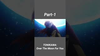 TONIKAWA Over The Moon For You season1 part1 [upl. by Trimmer495]