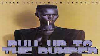 Grace Jones  Pull Up To The Bumper [upl. by Netneuq]