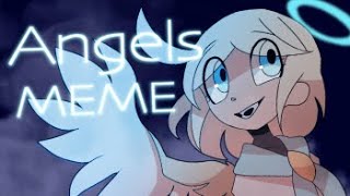 Angels Meme Animation  Ft Tricia [upl. by Cut]