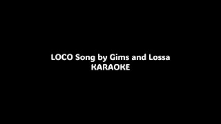 LOCO Song by Gims and Lossa KARAOKE [upl. by Luanne760]