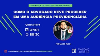 COMO O ADVOGADO DEVE PROCEDER EM UMA AUDIÊNCIA PREVIDENCIÁRIA [upl. by Brandy]