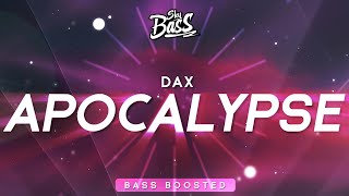 Dax ‒ Apocalypse 🔊 Bass Boosted [upl. by Ramas817]