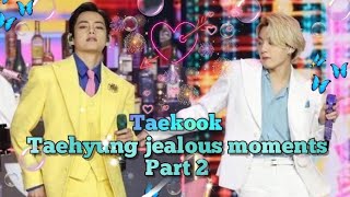 Taelous moments part 2 taekook vkook  Taehyung jealous moments [upl. by Heidi]