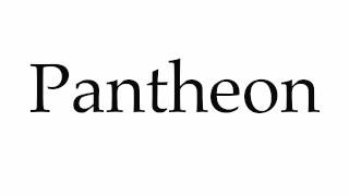 How to Pronounce Pantheon [upl. by Blanca]