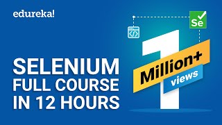 Selenium Full Course  Learn Selenium in 12 Hours  Selenium Tutorial For Beginners  Edureka [upl. by Ahseyn]