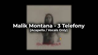 Malik Montana  3 Telefony Acapella  Vocals Only [upl. by Marius313]