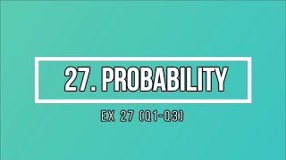 CHAPTER 27 PROBABILITY EXERCISE 27 Q1Q3 CLASS 10 ICSE MATHS [upl. by Kalbli]