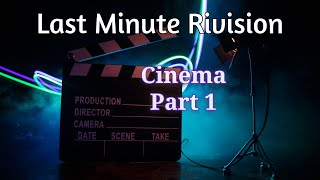 Last Minute Revision  Cinema  Part 1 [upl. by Christyna711]