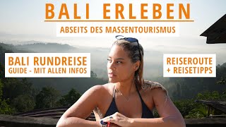 BALI URLAUB abseits DES MASSENTOURISMUS ULTIMATIVER REISEGUIDE mit REISEROUTE 23 WOCHEN  TIPPS [upl. by Rockwell864]