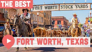 Best Things to Do in Fort Worth Texas [upl. by Leidgam]