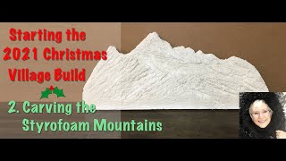 Carving amp Painting Styrofoam Mountains Part 1 2021 [upl. by Clayton]