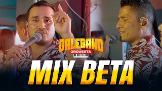 Mix beta D R  Daleband Orquesta  En vivo [upl. by Kenlay]