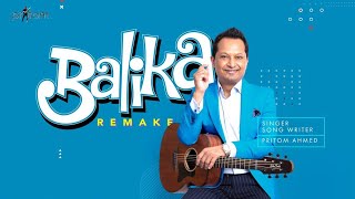 BALIKA Remake  Pritom Ahmed [upl. by Oag]