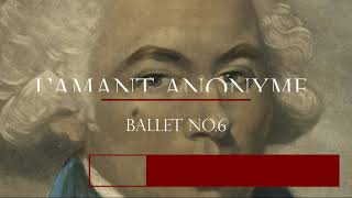 Lamant anonyme ballet no1 amp no6 by Joseph Bologne Le Chevalier de SaintGeorges [upl. by Mieka]