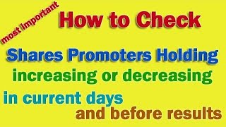 how to check shares promoters holding increasing and decreasing in current days and before results [upl. by Ehudd37]