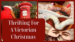 Thrifting For A Victorian Christmaschristmas vintage antique victorian diy thrifting [upl. by Divd]