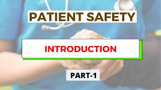 Introduction  Patient Safety Part 1 [upl. by Elysia202]