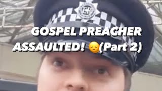 GOSPEL PREACHER ASSAULTED 😞Part 2 [upl. by Maurilia]