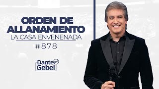 Dante Gebel 878  Orden de allanamiento [upl. by Thapa42]