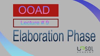 Lecture  9 OOAD  Elaboration Phase  RUP  UPSOL ACADEMY [upl. by Collete845]