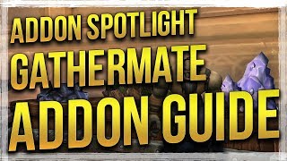 WoW Gathermate2 amp Gathermate2Data Addon Spotlight Guide [upl. by Eenafets]