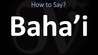 How to Pronounce Bahai CORRECTLY [upl. by Thurman]