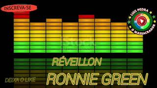 MELO DE RÉVEILLON  RONNIE GREEN REGGAE LIMPO [upl. by Anilrahc655]