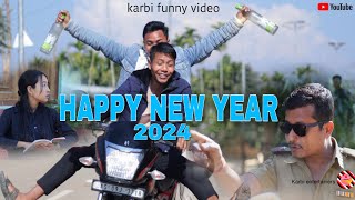 HAPPY NEW YEAR 2024  karbi funny video 🎉😁🎉  2024 [upl. by Brinson505]