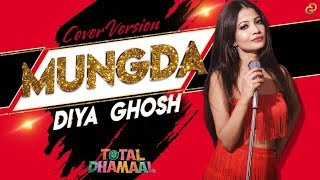 Mungda Song  मुंगडा  Cover by Diya Ghosh  Total Dhamaal [upl. by Uoliram]