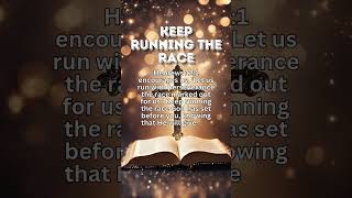 Keep Running the Race📖🙏 [upl. by Lebam]