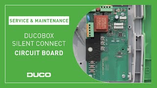 Service amp Maintenance  DucoBox Silent Connect  Circuit board [upl. by Soll]