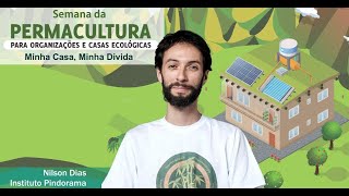 Semana da Permacultura Minha Casa Minha Dívida [upl. by Nnairet]