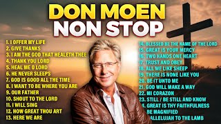 Non Stop Don Moen Non Stop Christian Worship Playlist 🔴 Gospel Songs [upl. by Chere]