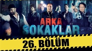 ARKA SOKAKLAR 26 BÖLÜM [upl. by Yevette]