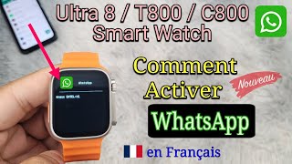 Montre Connectée Watch 8 Ultra  T800  C800  Comment Activer WhatsApp   Réglage WhatsApp [upl. by Ritz]