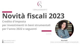 Novità fiscali 2023 Credito d’imposta per investimenti in beni strumentali [upl. by Andromede]