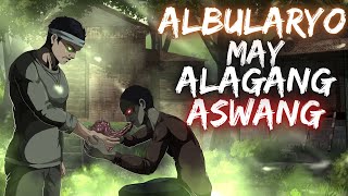 ALBULARYONG MAY ALAGANG ASWANG  MANUNUGIS NG ASWANG AT KAPWA ALBULARYO [upl. by Lovering]