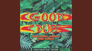 Good Dub Pachyman Dub [upl. by Nylrem]