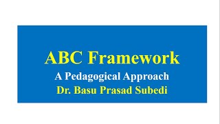 ABC Framework  A Pedagogical Approach [upl. by Ahsilif]