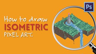 How To Draw Isometric Pixel Art  Photoshop Tutorial [upl. by Tobin71]