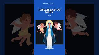 FEAST OF THE ASSUMPTION OF THE BLESSED VIRGIN MARY 2024  Solemnity of the Assumption of Mary 2024 [upl. by Anatol557]