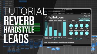 Best REVERB Tutorial For Hardstyle Leads  2023 Tutorial [upl. by Onifled]