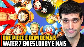 One piece É BOM DEMAIS Water 7 Enies Lobby e MAIS [upl. by Terese]