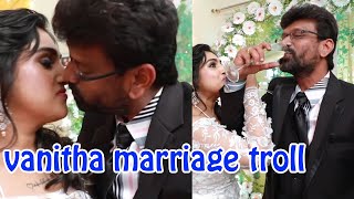 vanitha marriage troll  Kutty story [upl. by Htyderem911]