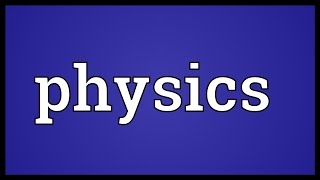 Physics Meaning [upl. by Ader]