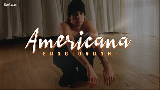 Sangiovanni  AMERICANA LyricsTesto [upl. by Anastos]