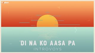 Introvoys  Di Na Ko Aasa Pa  Official Lyric Video [upl. by Hultin]